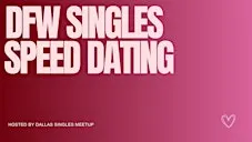 Dallas Singles Speed Dating (30s-40s)