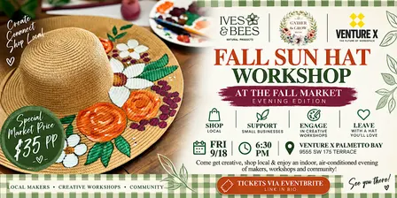 Fall Sun Hat Workshop ~ Fall Market: Evening Edition