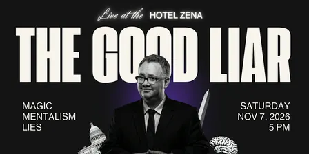 The Good Liar. An evening of Magic and Mentalism with Brian Curry.