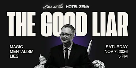 The Good Liar. An evening of Magic and Mentalism with Brian Curry.