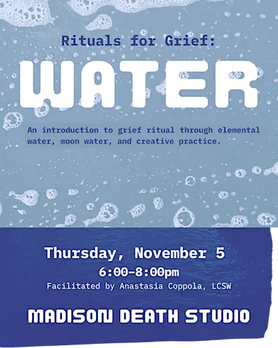 Rituals for Grief: Water