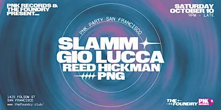 PNK PARTY @ THE FOUNDRY - SF DEBUT