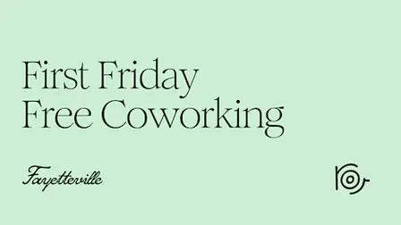 First Friday Free Coworking @ Fayetteville
