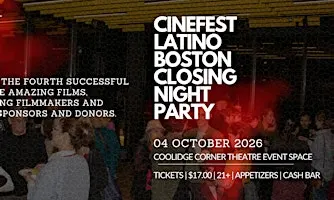 CineFest Latino Boston - Closing Night Fiesta