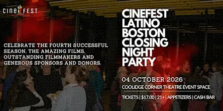 CineFest Latino Boston - Closing Night Fiesta