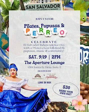 Pilates, Pupusas, and Perreo!
