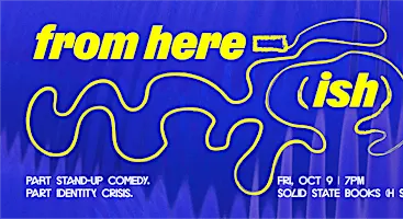 From Here(ish) Comedy Show