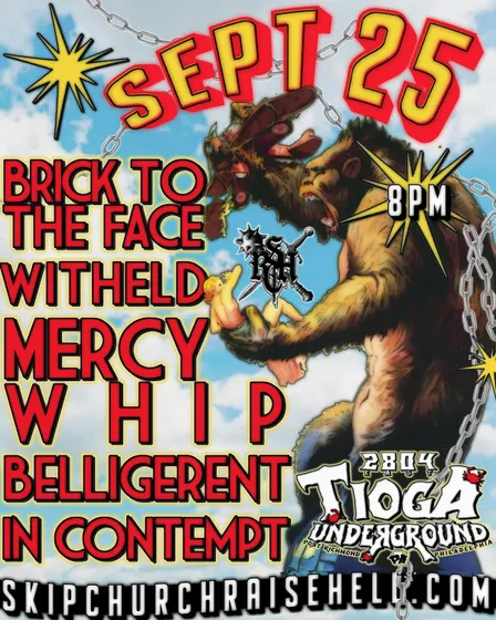 Mercy Whip, In Contempt, Belligerent, Witheld, Brick to the Face