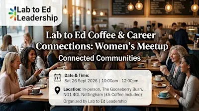 Lab to Ed Coffee & Career Connections: Women's Meetup ☕✨