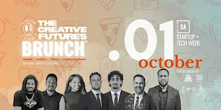 The Creative Futures Brunch™ x San Antonio Startup + Tech Week