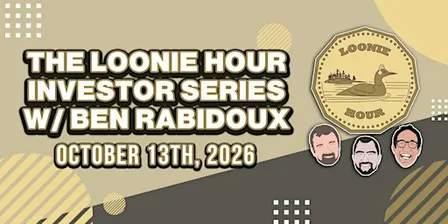 Ottawa: The Loonie Hour Investor Series  with Ben Rabidoux - October 13th