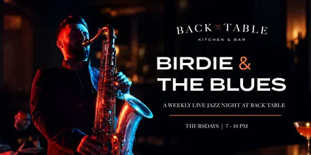 Birdie & The Blues | Live Jazz at Back Table
