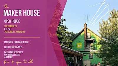 Maker House Open House
