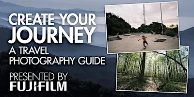 Create Your Journey: a guide to travel photography