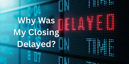 HYBRID Why was My Closing Delayed? (1 CEU 256-7814-E)