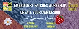 Embroidery Patches Workshop: Create Your Own Design (Maker House Workshop)