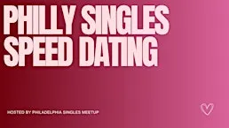 Philadelphia Singles Speed Dating (30s-40s)