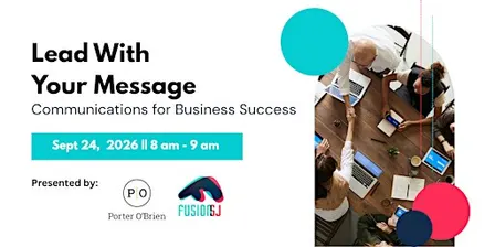Workshop 3: Lead with your Message: Communications for Business Success