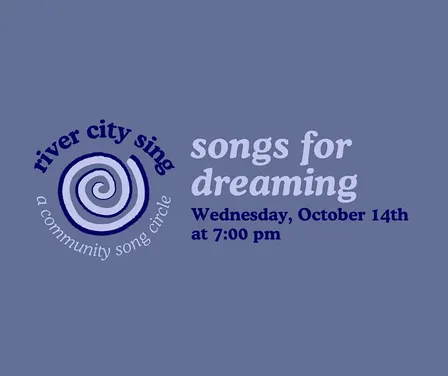 river city sing: a community song circle - songs for dreaming