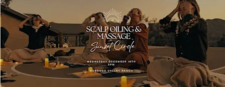 Scalp Oiling & Massage Sunset Circle Workshop with Heather Roma-Hicks