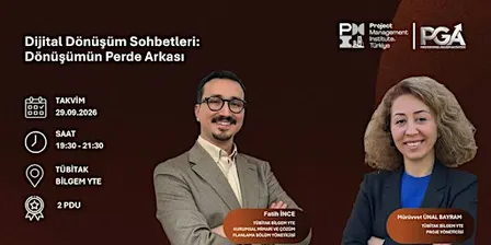 PMI TR - Ankara PGA | Dijital Dönüşüm Sohbetleri: Dönüşümün Perde Arkası