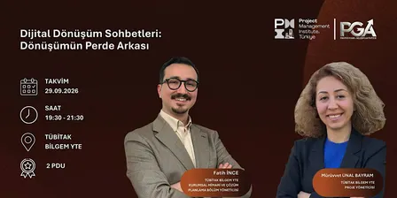 PMI TR - Ankara PGA | Dijital Dönüşüm Sohbetleri: Dönüşümün Perde Arkası