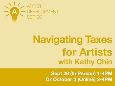 Navigating Taxes for Artists with Kathy Chin // Session 1 (In Person)