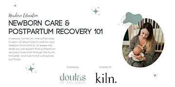 Newborn Care + Postpartum Recovery 101