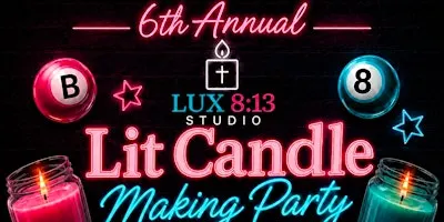 6th Annual Lit Candle Making Party - Bingo Edition
