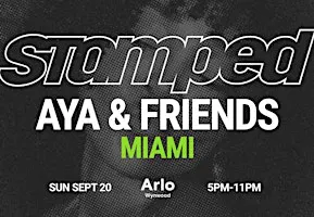 STAMPED: AYA x Friends  - SEPTEMBER - Afrobeats Amapiano and more