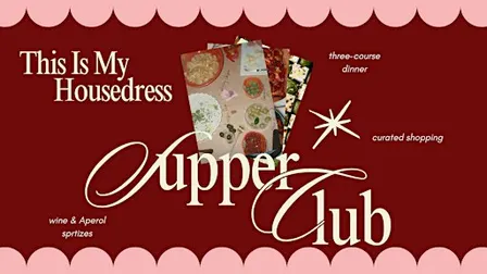 The Housedress Supper Club: Pull Up a Seat at Our Table