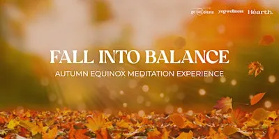 Fall Into balance: An Autumn Equinox Meditation Experience