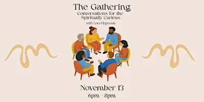 The Gathering: Conversations for the Spiritually Curious
