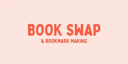 Book Swap & Bookmark Making!