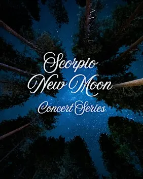 Scorpio New Moon Concert Series