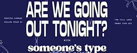 Someone's Type x AWGOT | After Hours