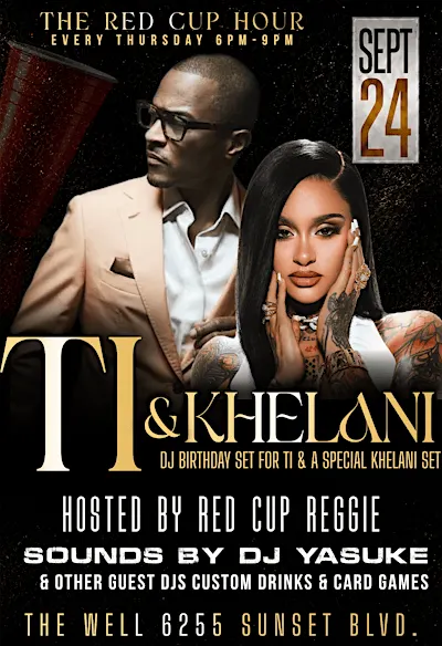 KEHLANI  & T.I. -RED CUP HAPPY HOUR TRIBUTE AT THE WELL