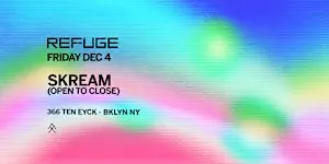 Refuge Friday: Skream [Open To Close]