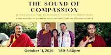 THE SOUND OF COMPASSION with Lama Tashi, Andi and Jonathan Goldman