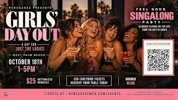 Girls' Day Out | Feel Good SingAlong Party at Renegades, West Palm Beach