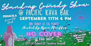 Friday Night Comedy Pacific Kava Downtown Pensacola Hosted By Ryan Pfeiffer