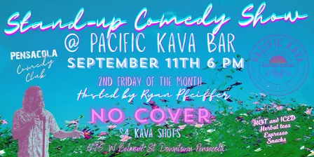 Friday Night Comedy Pacific Kava Downtown Pensacola Hosted By Ryan Pfeiffer