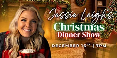 Jessie Leigh's Christmas Dinner Show