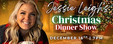 Jessie Leigh's Christmas Dinner Show