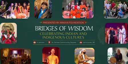 Bridges of Wisdom: Celebrating Indian & Indigenous Cultures