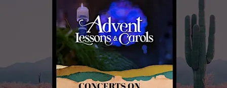 Advent Lessons & Carols (FREE - Goodwill Offering)