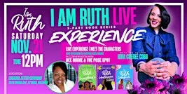 I Am Ruth Live Experience