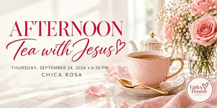 Afternoon Tea with Jesus