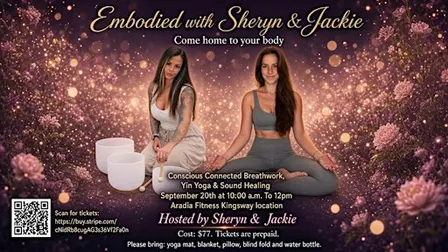 Embodied - Conscious Connected Breathwork | Yin Yoga | Sound Healing
