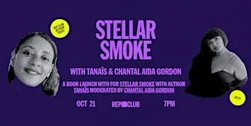 BOOK LAUNCH: Stellar Smoke w/ Tanaïs & Chantal Aida Gordon